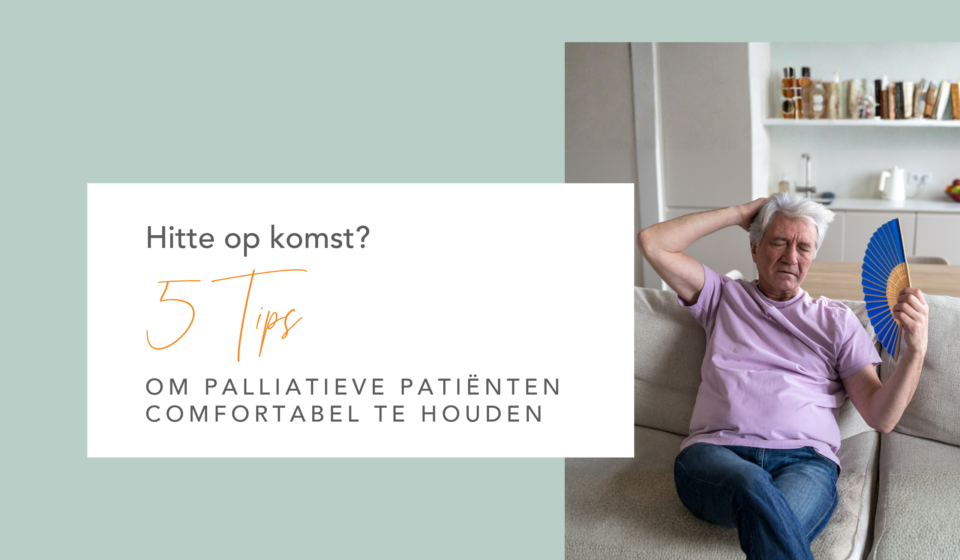om palliatieve patiënten comfortabel te houden